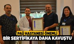 PAÜ Hastanesi önemli bir sertifikaya daha kavuştu