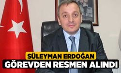 Süleyman Erdoğan görevden resmen alındı