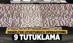 Denizli'de Uyuşturucu operasyonu 9 tutuklama