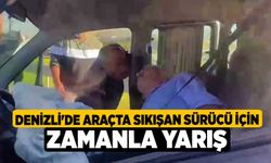 Denizli'de Araçta sıkışan sürücü için zamanla yarış