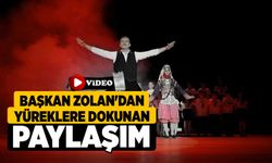 Başkan Zolan'dan yüreklere dokunan paylaşım