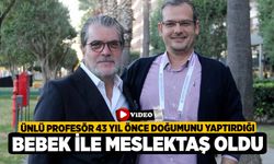 Ünlü profesör 43 yıl önce doğumunu yaptırdığı bebek ile meslektaş oldu