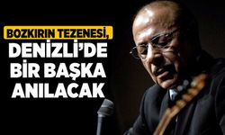 Bozkırın Tezenesi, Denizli’de bir başka anılacak