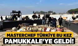 Masterchef Türkiye bu kez Pamukkale'ye geldi!