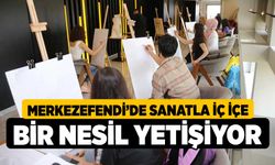 Merkezefendi’de Sanatla İç İçe Bir Nesil Yetişiyor