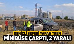 Denizli Seferi Yapan tren minibüse çarptı: 2 yaralı