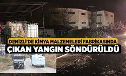 Denizli'de kimya malzemeleri fabrikasında çıkan yangın söndürüldü