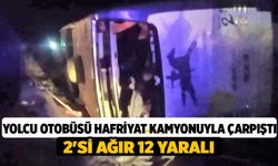 Yolcu Otobüsü Hafriyat Kamyonuyla Çarpıştı; 2'si Ağır 12 Yaralı