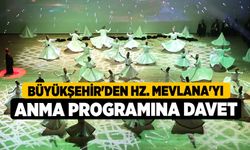 Büyükşehir'den Hz. Mevlana'yı anma programına davet