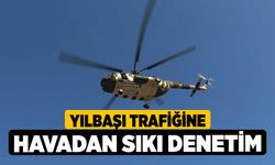 Yılbaşı trafiğine havadan sıkı denetim