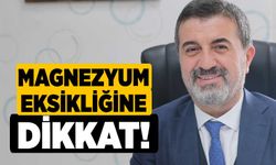 Magnezyum Eksikliğine Dikkat!