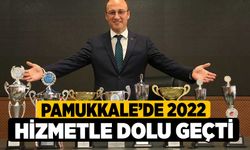 Pamukkale’de 2022 Hizmetle Dolu Geçti