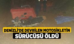 Denizli'de devrilen motosikletin sürücüsü öldü