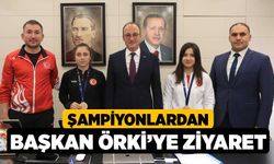 Şampiyonlardan Başkan Örki’ye Ziyaret 