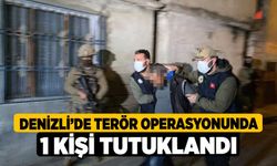 Denizli’de terör operasyonunda 1 kişi tutuklandı