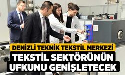 Denizli Teknik Tekstil Merkezi tekstil sektörünün ufkunu genişletecek