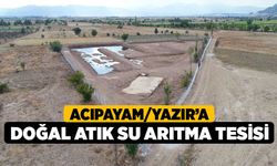 Acıpayam/Yazır’a Doğal Atık Su Arıtma Tesisi