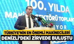 Türkiye’nin en önemli makinecileri Denizli’deki zirvede buluştu