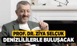 Prof. Dr. Ziya Selçuk Denizlililerle buluşacak