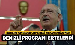 Dayısını kaybeden CHP lideri Kılıçdaroğlu’nun Denizli programı ertelendi