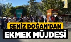 Şeniz Doğan’dan Ekmek Müjdesi