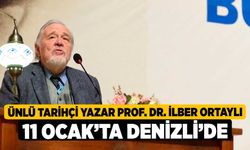 Ünlü tarihçi yazar Prof. Dr. İlber Ortaylı 11 Ocak’ta Denizli’de