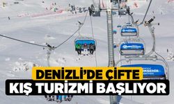 Denizli’de çifte kış turizmi başlıyor