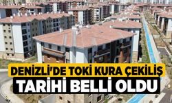 Denizli'de TOKİ Kura Çekiliş tarihi Belli Oldu