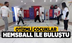 Otizmli çocuklar hemsball ile buluştu