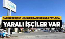 Tarım Kredi Süt Ürünleri fabrikasında patlama: Yaralı işçiler var