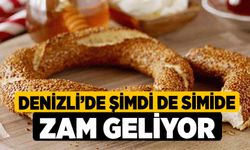 Denizli’de Şimdi de Simide Zam Geliyor