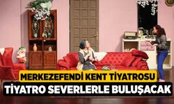 Merkezefendi Kent Tiyatrosu Tiyatro Severlerle Buluşacak