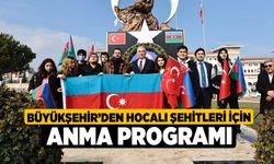 Büyükşehir’den Hocalı şehitleri için anma programı 