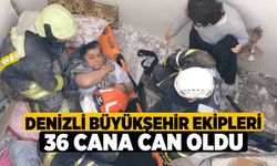 Denizli Büyükşehir ekipleri 36 cana can oldu 