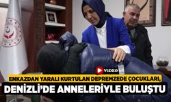 Enkazdan yaralı kurtulan depremzede çocukları, Denizli’de anneleriyle buluştu