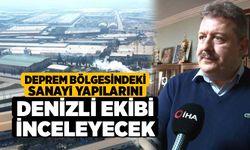 Deprem bölgesindeki sanayi yapılarını Denizli ekibi inceleyecek