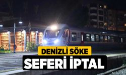 Denizli Söke Tren Seferi İptal