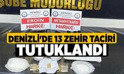 Denizli'de 13 zehir taciri tutuklandı