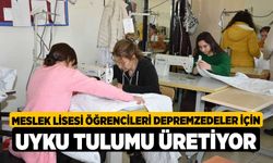 Meslek lisesi öğrencileri depremzedeler için uyku tulumu üretiyor