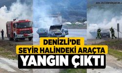 Denizli’de Seyir Halindeki Araçta Yangın Çıktı