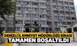 Denizli İl Emniyet Müdürlüğü binası tamamen boşaltıldı