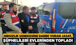 Hırsızlık şebekesine darbe vuran JASAT, şüphelileri evlerinden topladı