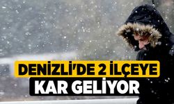 Denizli'de 2 ilçeye kar geliyor