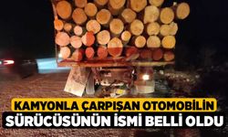 Kamyonla Çarpışan Otomobilin Sürücüsünün İsmi Belli Oldu