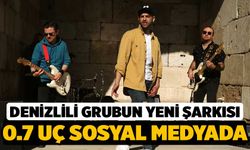 Denizlili Grubun '0.7 Uç' Şarkısı Sosyal Medyada