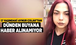 17 Yaşındaki Aynur Çolak’tan dünden Buyana Haber Alınamıyor