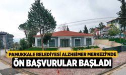 Pamukkale Belediyesi Alzheimer Merkezi’nde Ön Başvurular Başladı