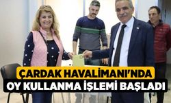 Çardak Havalimanı'nda oy kullanma işlemi başladı