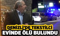 Denizli'de Tekstil Sahibi Evinde Ölü Bulundu