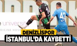 Denizlispor İstanbul’da kaybetti!